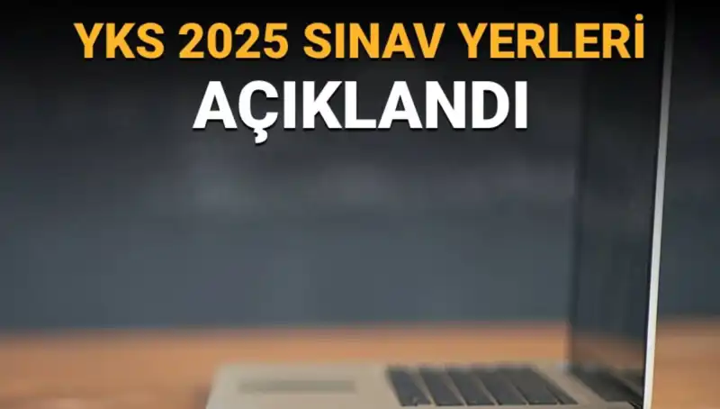 YKS 2025 Sınav Yerleri Açıklandı: Giriş Belgelerinizi Hızla Nasıl Alırsınız?
