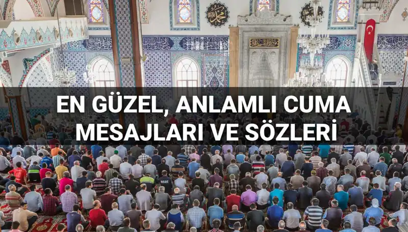 Cuma Gününde Paylaşmanız İçin En Güzel Mesajlar ve Dualar