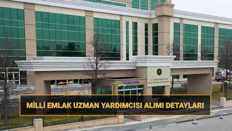 Türkiye’de Milli Emlak Uzman Yardımcısı Alımı Takvimi Açıklandı!