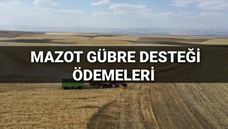 Mart Ayında Mazot Gübre Desteği Ödemeleri Ne Zaman Yatacak?